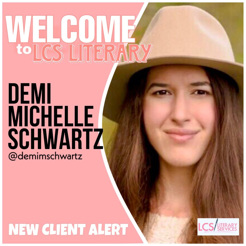 LCS Literary Welcome Graphic
Welcome to Demi Michelle Schwartz, @demimschwartz
New client alert
LCS Literary Services
